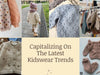 Capitalizing-On-The-Latest-Kidswear-Trends Indeartisans