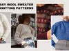 What Are Some Wool Sweater Knitting Patterns? - Indeartisans